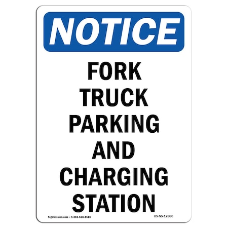 Signmission Safety Sign, OSHA Notice, 14" Height, Fork Truck Parking And Charging Station Sign, Portrait OS-NS-D-1014-V-12880